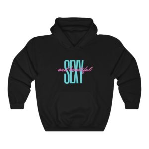 SEXY AND BEAUTIFUL /WOMEN HOODIES